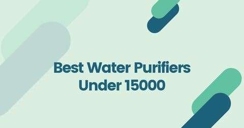 best water purifiers under 15000