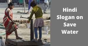 31+ Best Save water slogans in Hindi 2 hindi slogan on save water