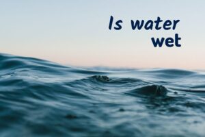 Is water wet? | The Scientific Explanation 8 is water wet