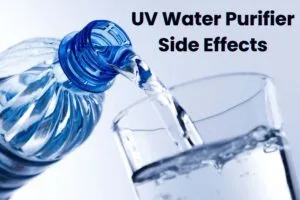 UV Water Purifier Side Effects